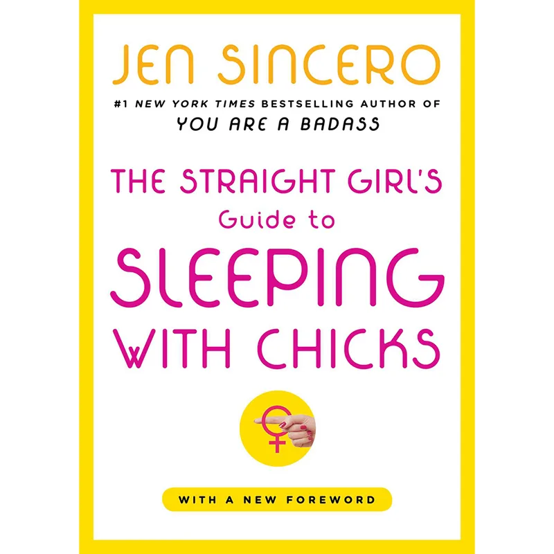 The Straight Girl's Guide to Sleeping with Chicks