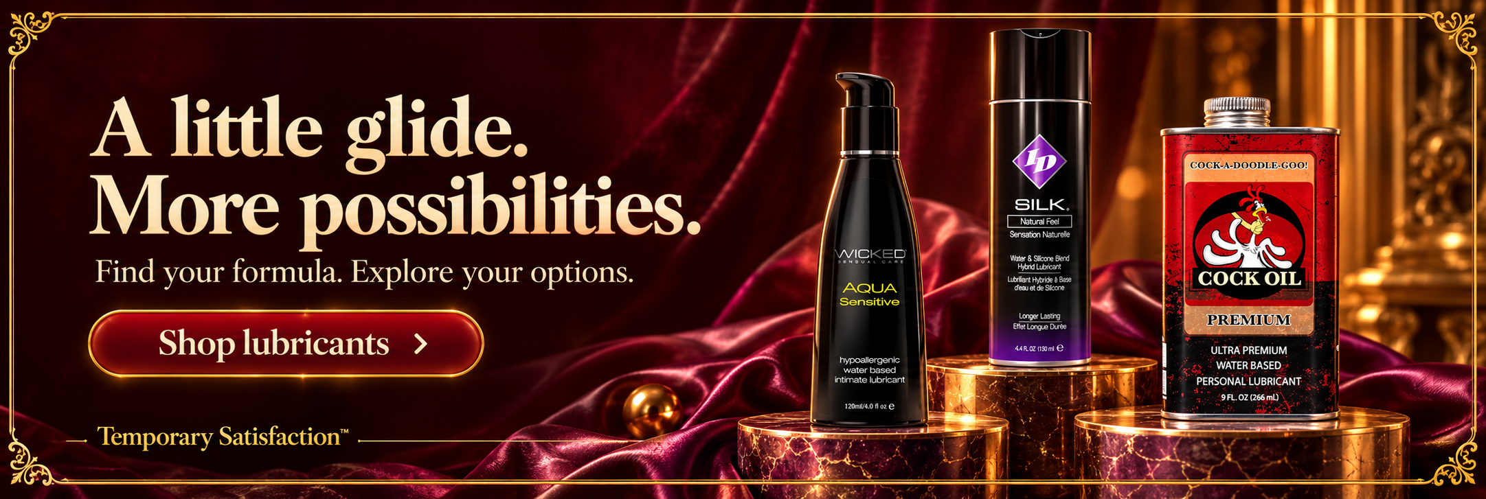 A little glide. More possibilities. Shop lubricants.