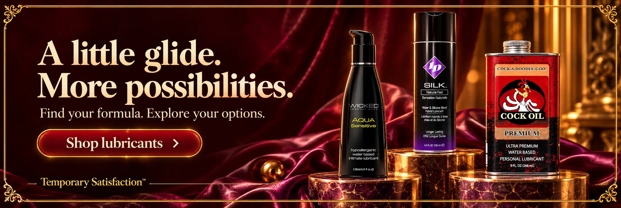 A little glide. More possibilities. Shop lubricants.